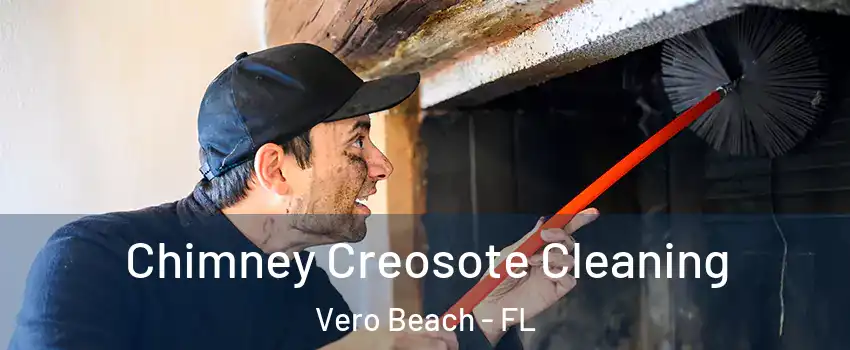  Chimney Creosote Cleaning Vero Beach - FL