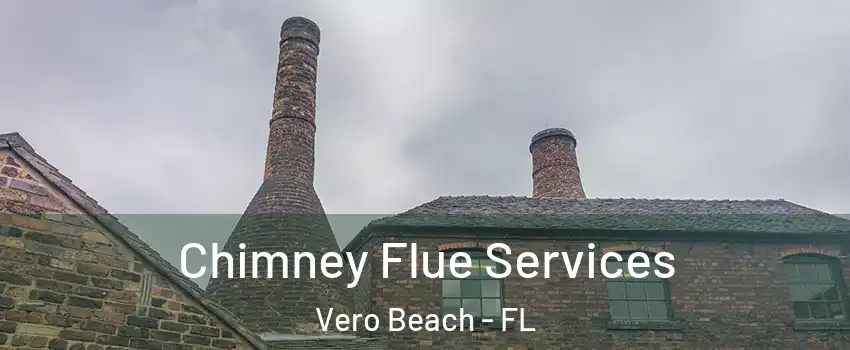  Chimney Flue Services Vero Beach - FL