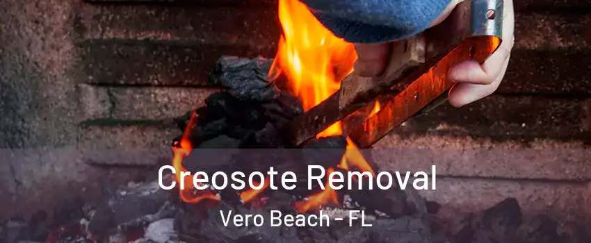  Creosote Removal Vero Beach - FL