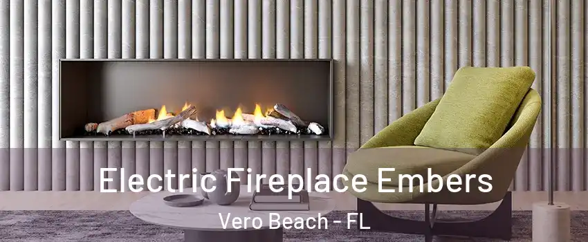  Electric Fireplace Embers Vero Beach - FL