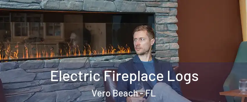  Electric Fireplace Logs Vero Beach - FL