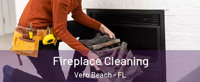  Fireplace Cleaning Vero Beach - FL