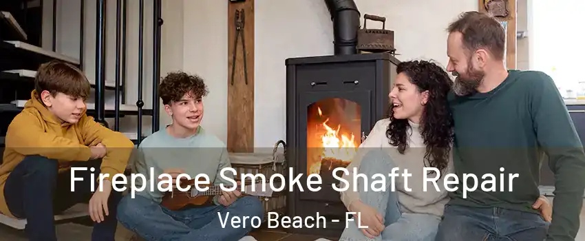  Fireplace Smoke Shaft Repair Vero Beach - FL