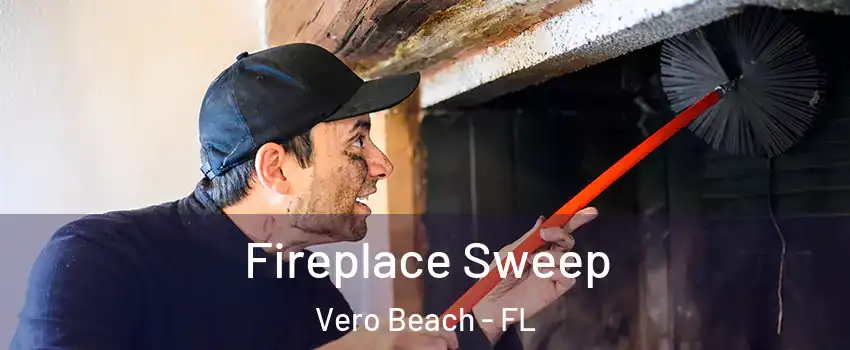  Fireplace Sweep Vero Beach - FL