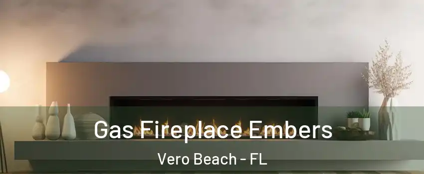  Gas Fireplace Embers Vero Beach - FL