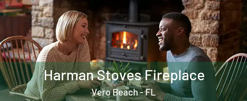  Harman Stoves Fireplace Vero Beach - FL