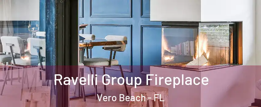  Ravelli Group Fireplace Vero Beach - FL
