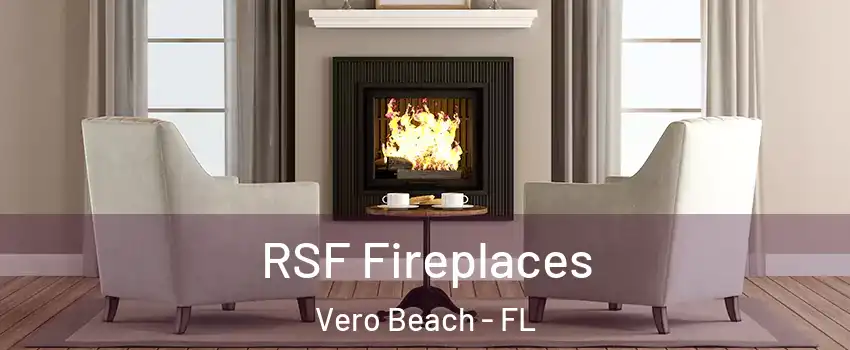  RSF Fireplaces Vero Beach - FL
