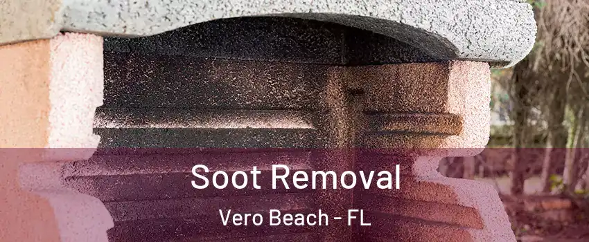  Soot Removal Vero Beach - FL